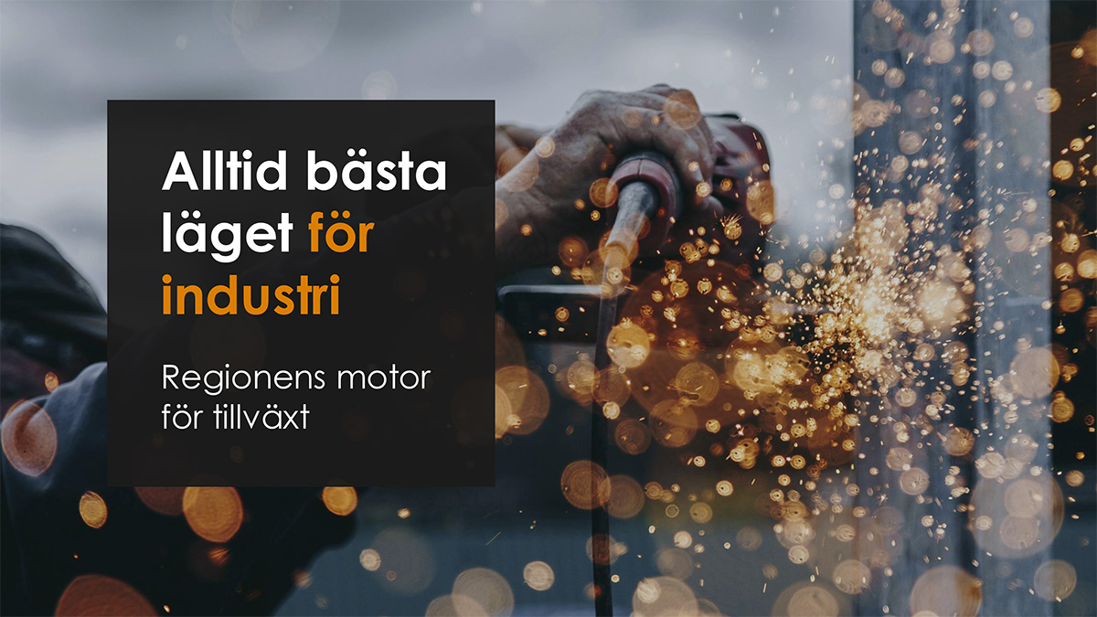 Informationsbild med texten "Alltid bästa läget för industri" som framhäver Örebros strategiska fördelar för industrietablering. Bakgrunden visar händer som arbetar med ett verktyg som avger gnistor, vilket symboliserar industri och produktion.